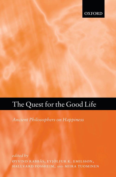 Book The Quest for the Good Life: Ancient Philosophers on Happiness free