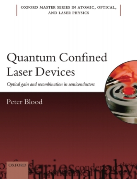 Book Quantum Confined Laser Devices: Optical gain and recombination in semiconductors (Oxford Master Series in Physics Book 23) free