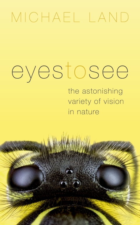 Book Eyes to See: The Astonishing Variety of Vision in Nature free