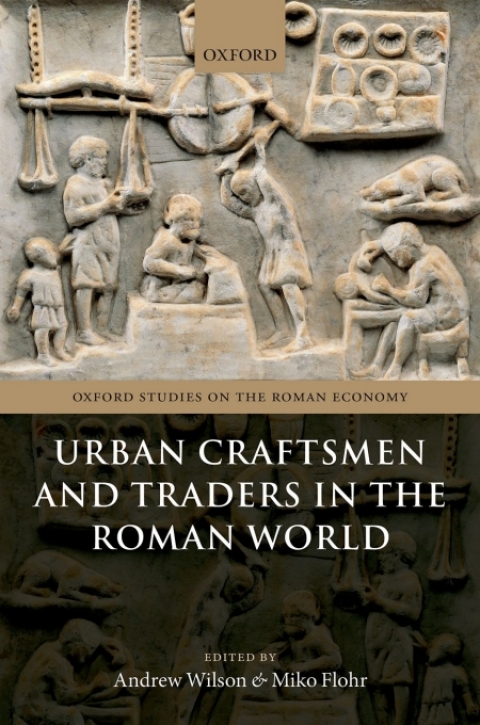 Book Urban Craftsmen and Traders in the Roman World (Oxford Studies on the Roman Economy) free
