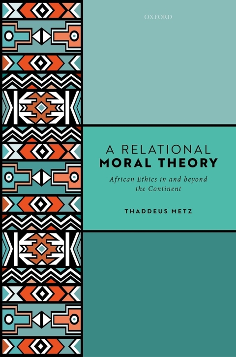 Book A Relational Moral Theory: African Ethics in and beyond the Continent free