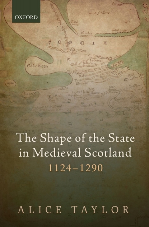 Book The Shape of the State in Medieval Scotland, 1124-1290 (Oxford Studies in Medieval European History) free Book The Shape of the State in Medieval Scotland, 1124-1290 (Oxford Studies in Medieval European History) free