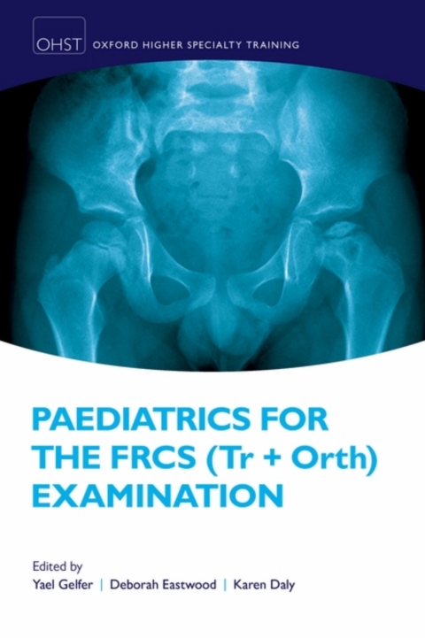 Book Paediatrics for the FRCS (Tr + Orth) Examination (Oxford Higher Specialty Training) free