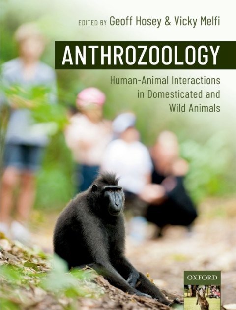 Book Anthrozoology: Human-Animal Interactions in Domesticated and Wild Animals free
