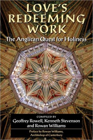 Book Love's Redeeming Work: The Anglican Quest for Holiness free