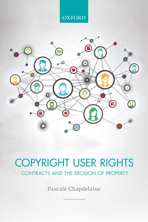 Book Copyright User Rights: Contracts and the Erosion of Property free