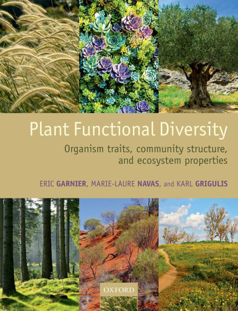 Book Plant Functional Diversity: Organism traits, community structure, and ecosystem properties free