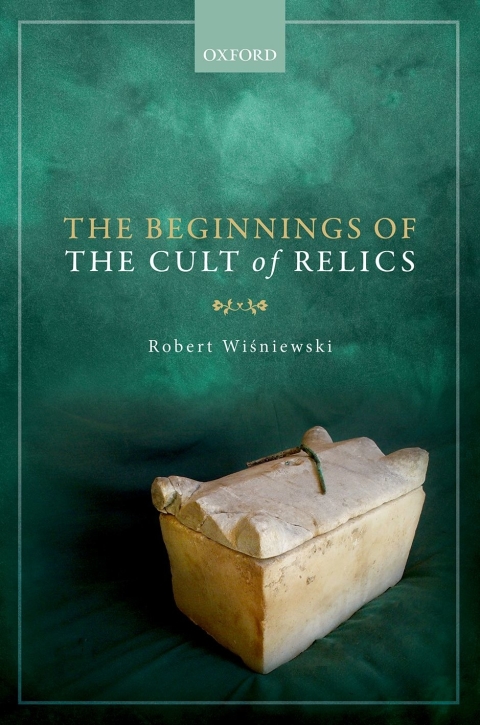Book The Beginnings of the Cult of Relics free