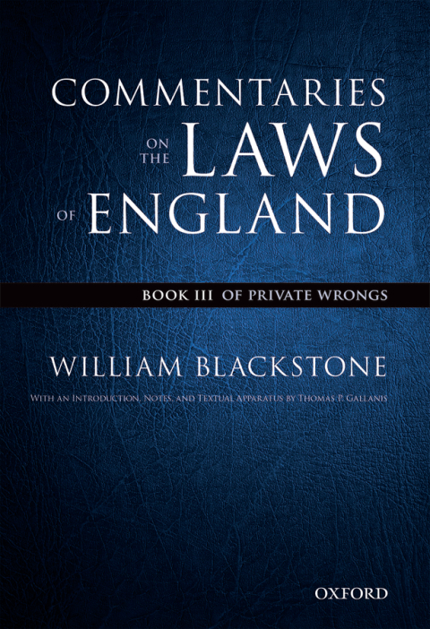 Book The Oxford Edition of Blackstone's: Commentaries on the Laws of England: Book III: Of Private Wrongs free