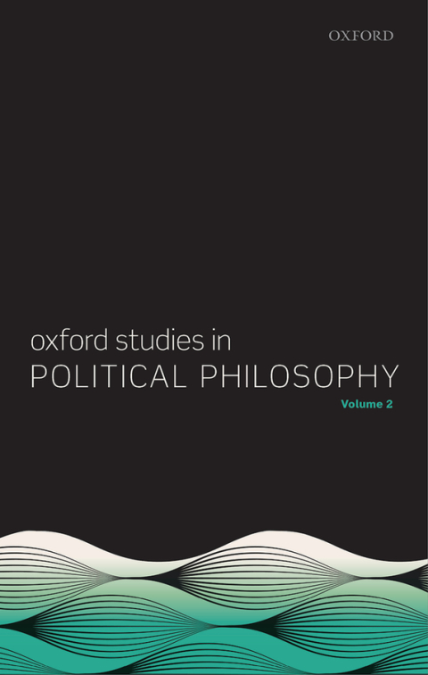 Book Oxford Studies in Political Philosophy, Volume 2 free