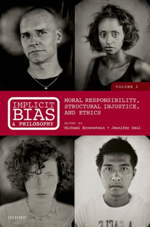 Book Implicit Bias and Philosophy, Volume 2: Moral Responsibility, Structural Injustice, and Ethics free