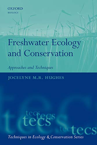 Book Freshwater Ecology and Conservation: Approaches and Techniques (Techniques in Ecology & Conservation) free