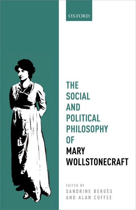 Book The Social and Political Philosophy of Mary Wollstonecraft (Mind Association Occasional) free