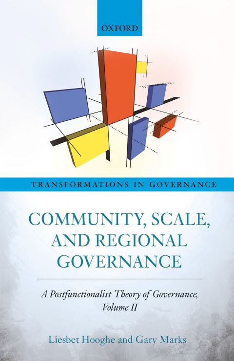 Book Community, Scale, and Regional Governance: A Postfunctionalist Theory of Governance, Volume II (Transformations In Governance) free