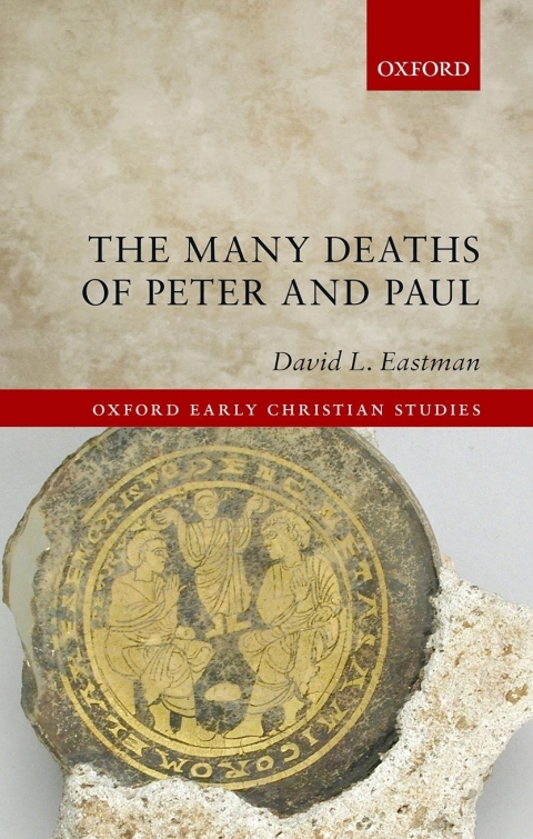 Book The Many Deaths of Peter and Paul (Oxford Early Christian Studies) free
