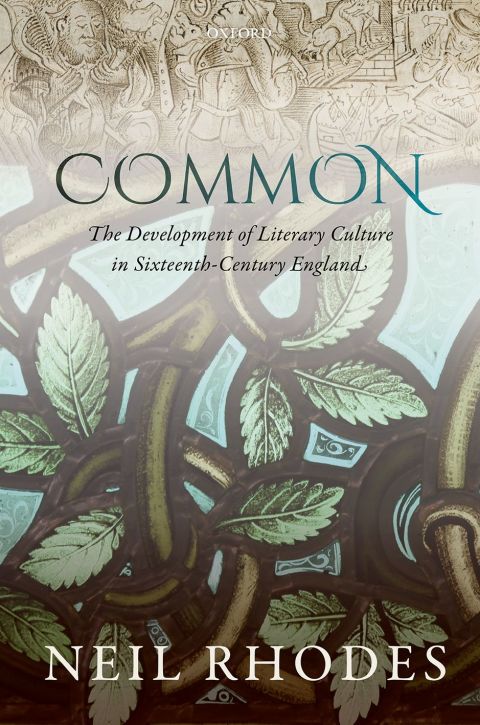 Book Common: The Development of Literary Culture in Sixteenth-Century England free