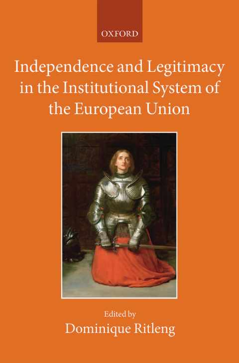 Book Independence and Legitimacy in the Institutional System of the European Union free