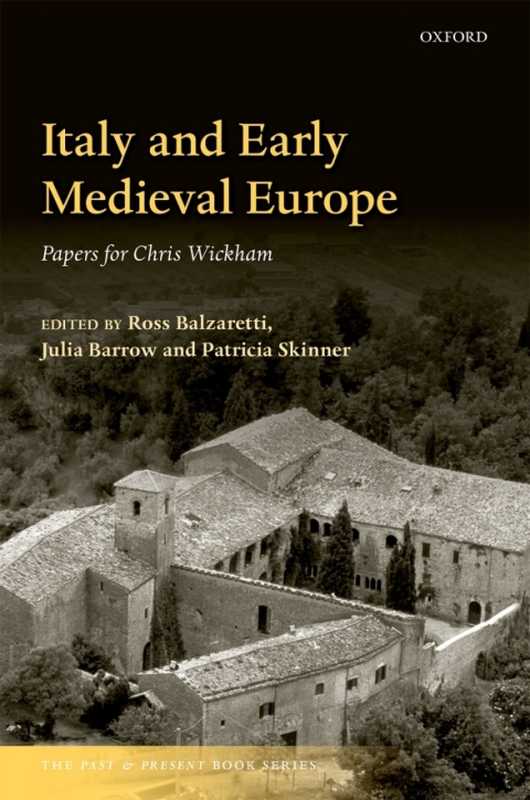Book Italy and Early Medieval Europe: Papers for Chris Wickham (The Past and Present Book Series) free
