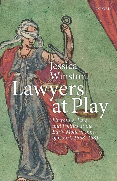 Book Lawyers at Play: Literature, Law, and Politics at the Early Modern Inns of Court, 1558-1581 free