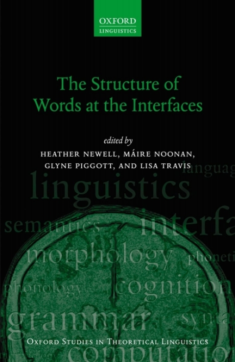 Book The Structure of Words at the Interfaces (Oxford Studies in Theoretical Linguistics Book 68) free