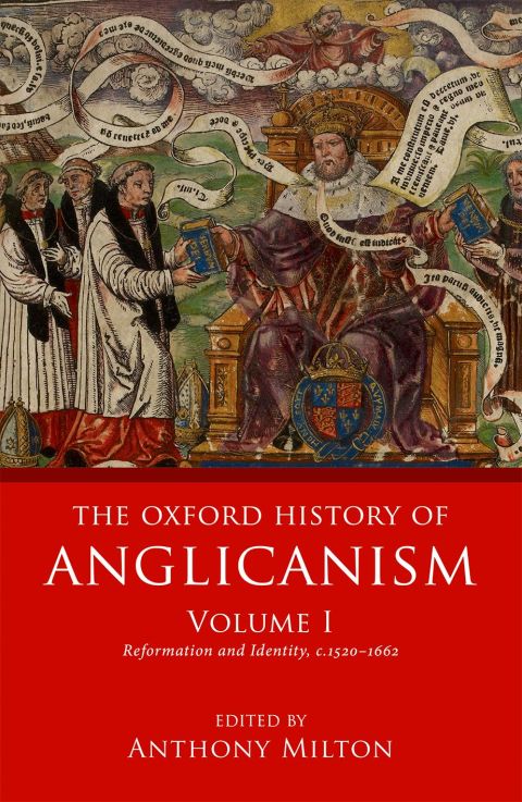Book The Oxford History of Anglicanism, Volume I: Reformation and Identity c.1520-1662 free