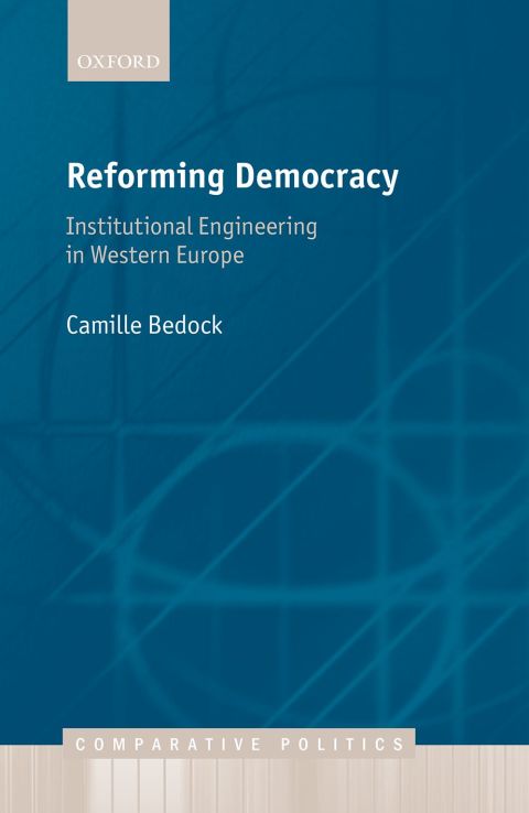 Book Reforming Democracy: Institutional Engineering in Western Europe (Comparative Politics) free