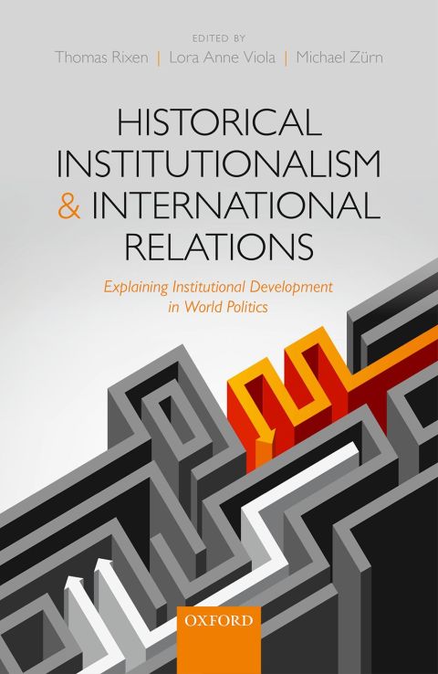 Book Historical Institutionalism and International Relations: Explaining Institutional Development in World Politics free