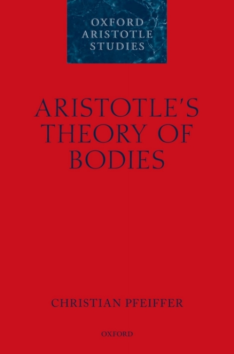 Book Aristotle's Theory of Bodies (Oxford Aristotle Studies Series) free