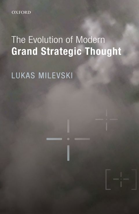 Book The Evolution of Modern Grand Strategic Thought free