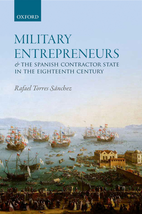 Book Military Entrepreneurs and the Spanish Contractor State in the Eighteenth Century free
