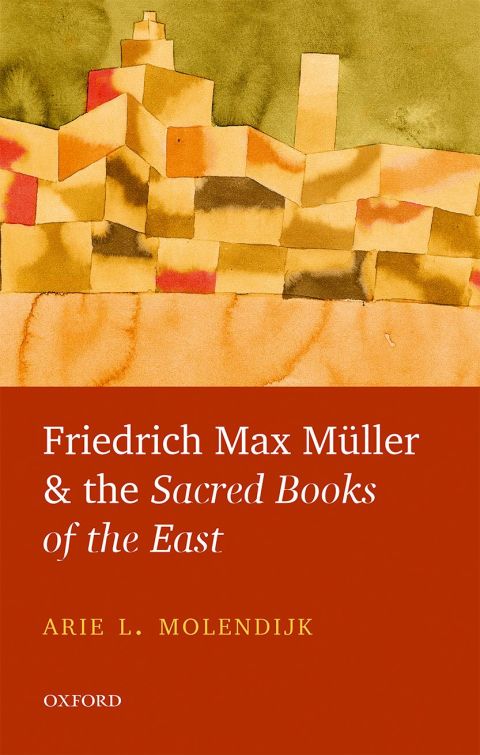 Book Friedrich Max Müller and the Sacred Books of the East free