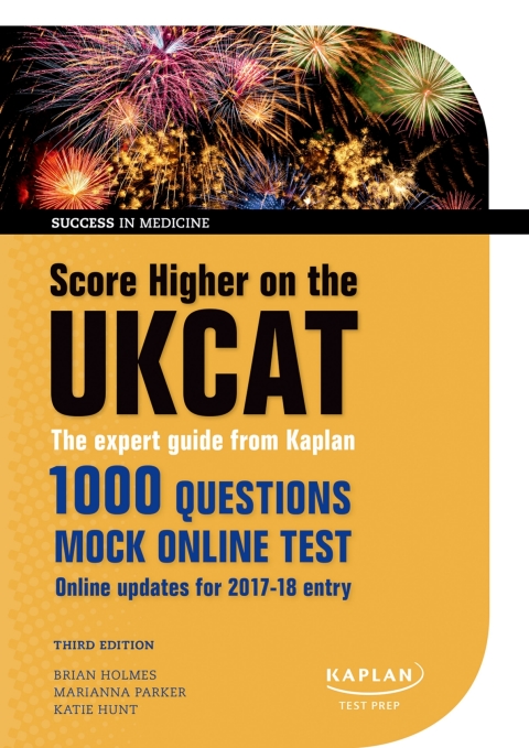 Book Score Higher on the UKCAT: The expert guide from Kaplan, with over 1000 questions and a mock online test (Success in Medicine) free