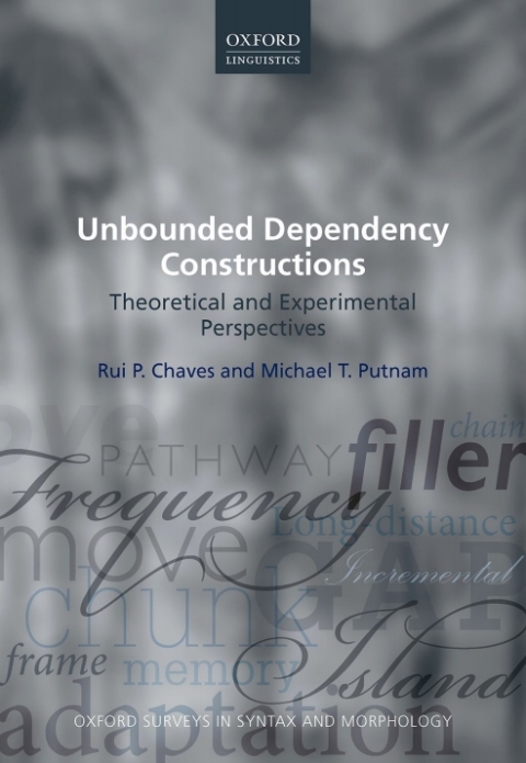 Book Unbounded Dependency Constructions: Theoretical and Experimental Perspectives (Oxford Surveys in Syntax & Morphology Book 10) free