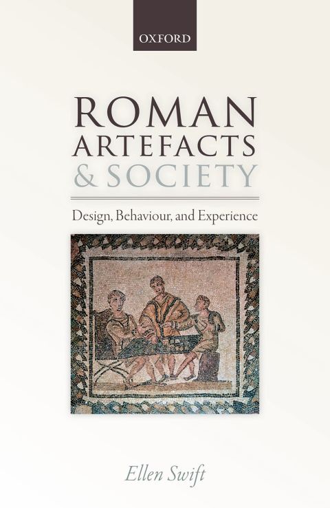 Book Roman Artefacts and Society: Design, Behaviour, and Experience free