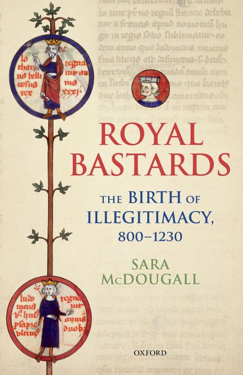 Book Royal Bastards: The Birth of Illegitimacy, 800-1230 (Oxford Studies In Medieval European History) free
