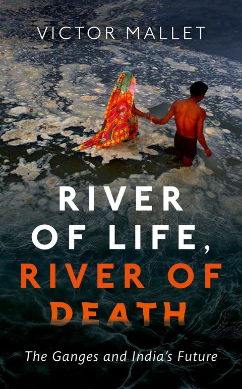 Book River of Life, River of Death: The Ganges and India's Future free
