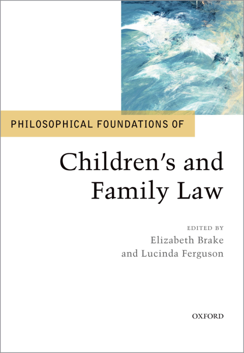 Book Philosophical Foundations of Children's and Family Law (Philosophical Foundations of Law) free