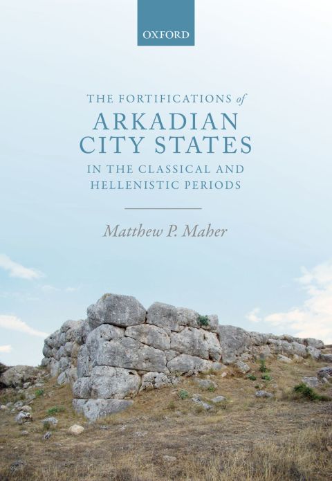 Book The Fortifications of Arkadian City States in the Classical and Hellenistic Periods free