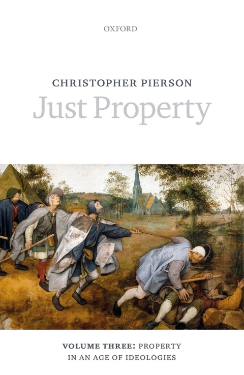 Book Just Property: Volume Three: Property in an Age of Ideologies free
