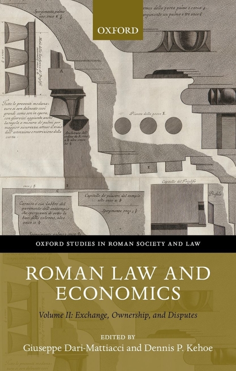 Book Roman Law and Economics: Volume II: Exchange, Ownership, and Disputes (Oxford Studies in Roman Society & Law) free