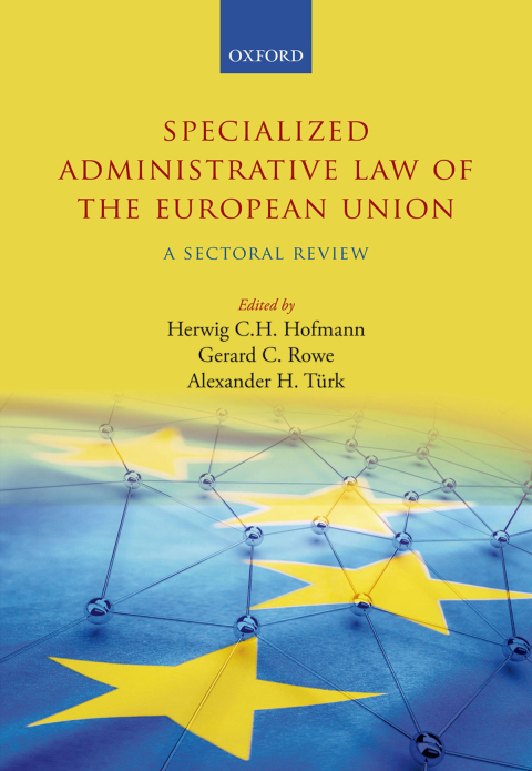 Book Specialized Administrative Law of the European Union: A Sectoral Review free