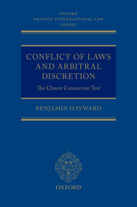 Book Conflict of Laws and Arbitral Discretion: The Closest Connection Test (Oxford Private International Law Series) free