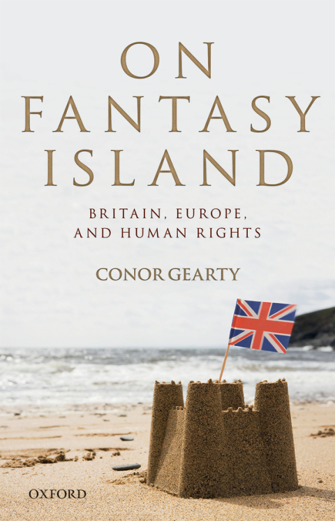 Book On Fantasy Island: Britain, Europe, and Human Rights free