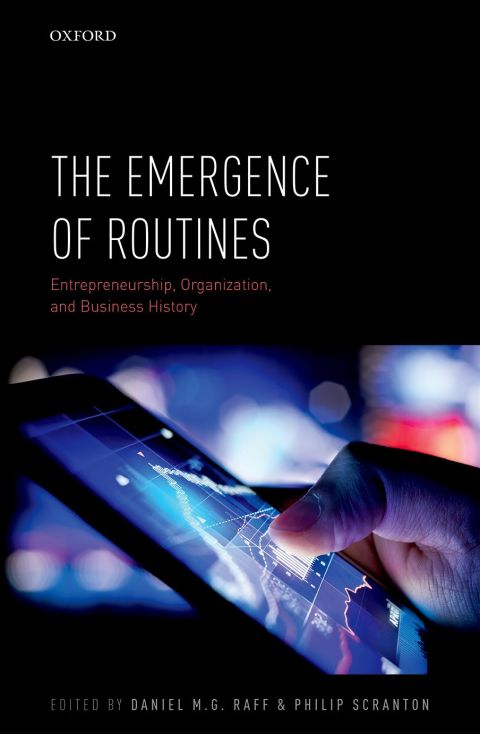 Book The Emergence of Routines: Entrepreneurship, Organization, and Business History free
