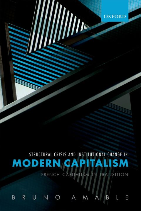 Book Structural Crisis and Institutional Change in Modern Capitalism: French Capitalism in Transition free