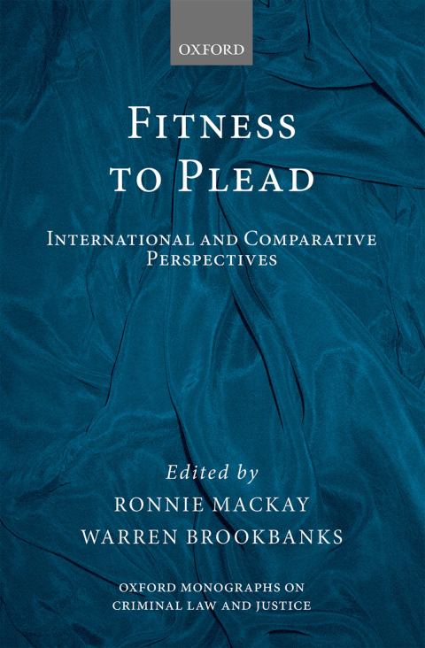 Book Fitness to Plead: International and Comparative Perspectives (Oxford Monographs on Criminal Law and Justice) free