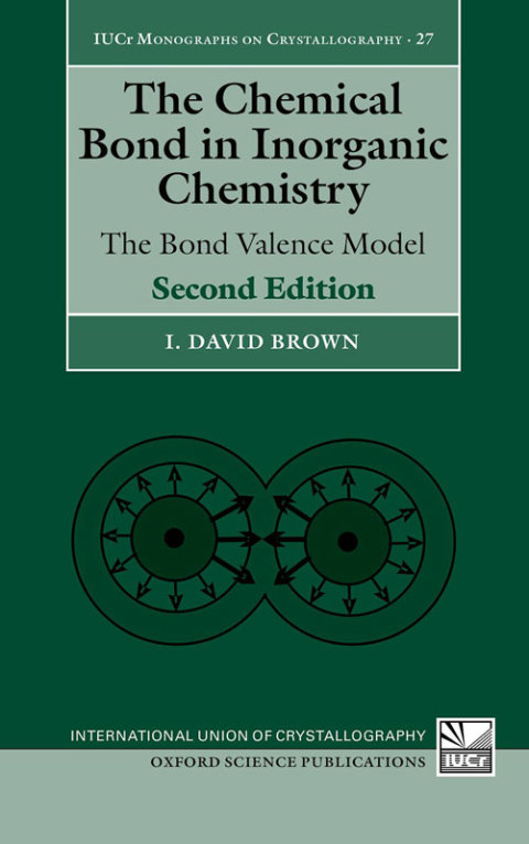 Book The Chemical Bond in Inorganic Chemistry: The Bond Valence Model (International Union of Crystallography Monographs on Crystallography Book 27) free