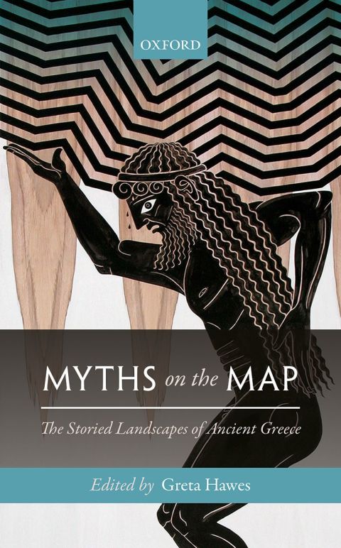 Book Myths on the Map: The Storied Landscapes of Ancient Greece free