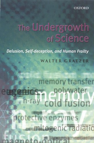 Book The Undergrowth of Science: Delusion, Self-Deception, and Human Frailty: Delusion, Self-deception and Human Frailty free