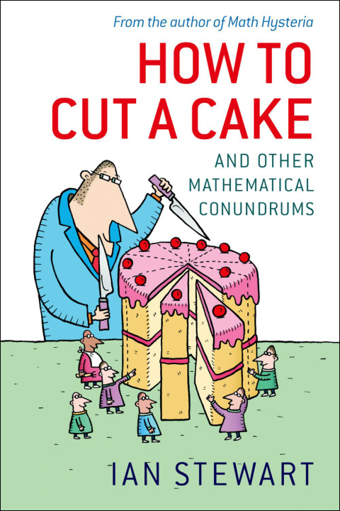 Book How to Cut a Cake: And other mathematical conundrums free